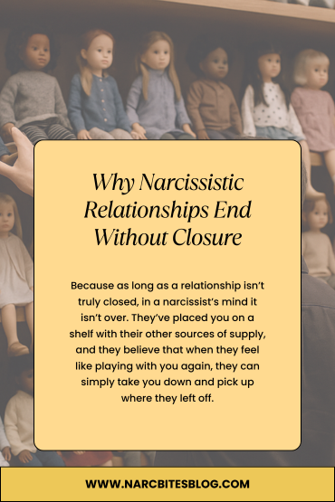 An explanation of why narcissistic relationships end without closure.
