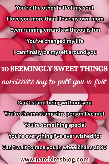 10 things narcissists often say during love bombing