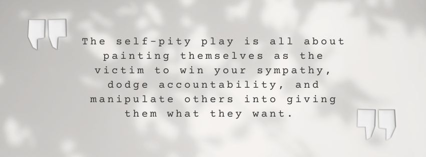 Quote about how self-pity works
