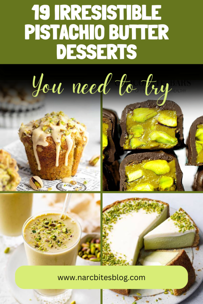 19 Irresistible Pistachio Butter Desserts