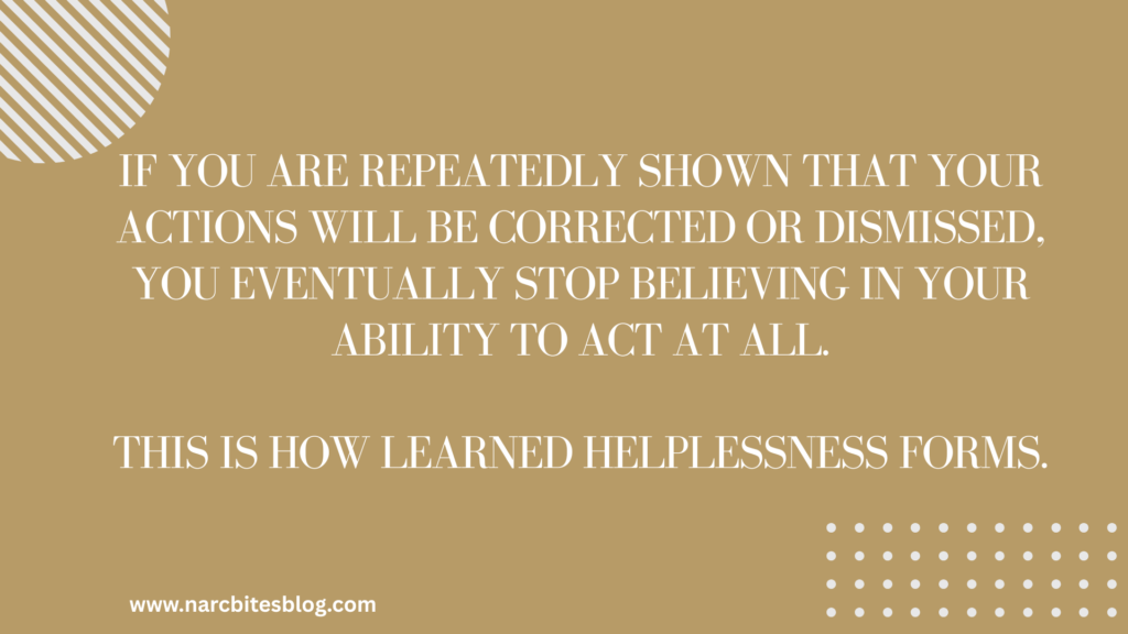 If you are repeatedly shown that your actions will be corrected or dismissed, you eventually stop believing in your ability to act at all. This is how learned helplessness forms. - quote
